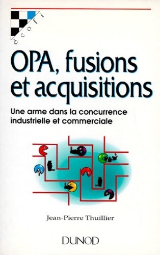 OPA, fusions et acquisitions - Jean-Pierre Thuillier - Livre