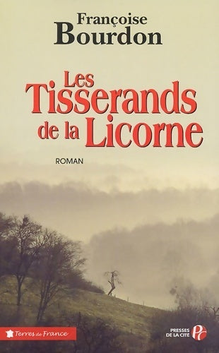 Les tisserands de la licorne - Françoise Bourdon - Livre