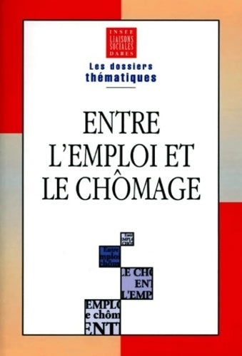 Entre l'emploi et chômage - INSEE - Livre