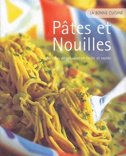 Pâtes et nouilles - Collectif - Livre