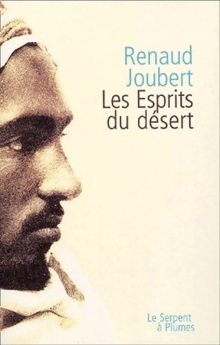 Les esprits du désert - Renaud Joubert - Livre