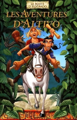 La route d'Eldorado Tome III : Les aventures d'Altiyo - Collectif - Livre