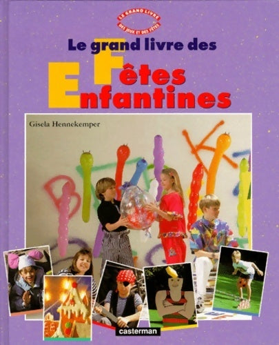 Le grand livre des fêtes enfantines - Gisela Hennekemper - Livre