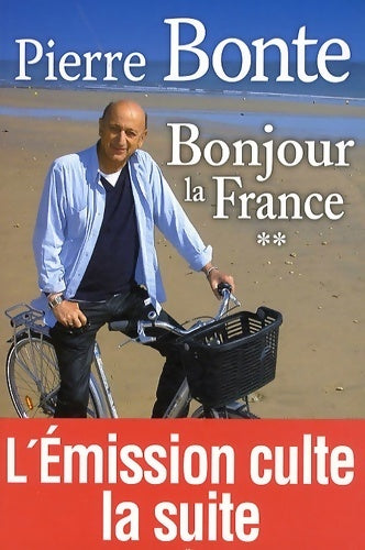 Bonjour la France Tome II - Pierre Bonte - Livre