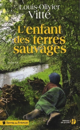 L'enfant des terres sauvages - Louis-Olivier Vitté - Livre