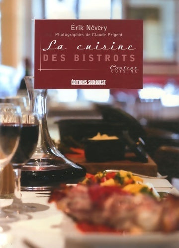 La cuisine des bistrots - Erik Névery - Livre