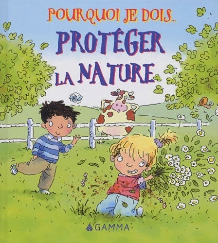 Protéger la nature - J. Green - Livre