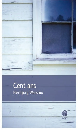 Cent ans - Herbjorg Wassmo - Livre
