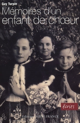 Mémoires d'un enfant de choeur - Guy Turpin - Livre
