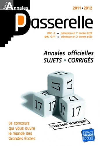 Passerelle bac +2, bac +3/4 esc concours, Sujets et corrigés officiels 2011-2012 - Collectif - Livre