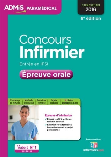 Concours infirmier. Entrée en IFSI. Épreuve orale 2016 - Collectif - Livre