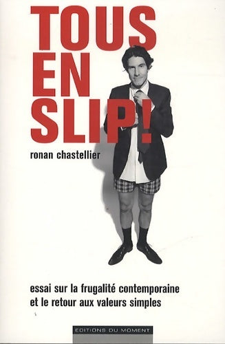 Tous en slip ! - Ronan Chastelier - Livre