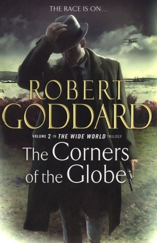 The wide world Tome II : The corners of the globe - Robert Goddard - Livre
