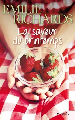 La saveur du printemps - Emilie Richards - Livre