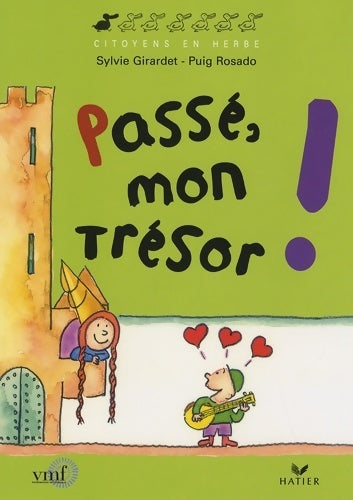 Passé, mon trésor ! - Sylvie Girardet - Livre