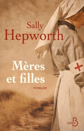 Mères et filles - Sally Hepworth - Livre