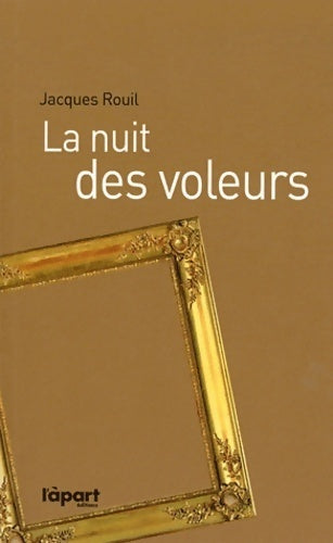 La nuit des voleurs - Jacques Rouil - Livre