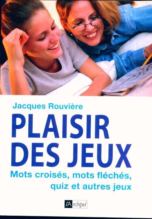 Plaisir des jeux - Jacques Rouviere - Livre
