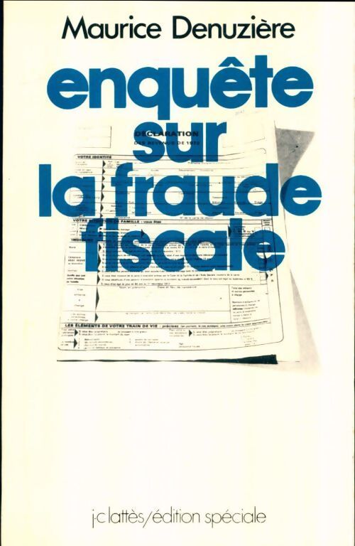 Enquête sur la fraude fiscale - Maurice Denuzière - Livre