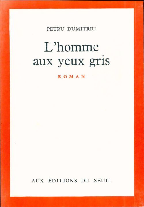 L'homme aux yeux gris - Petru Dumitriu - Livre