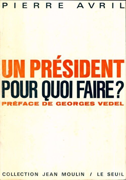 Un président pour quoi faire ? - Nicole Avril - Livre