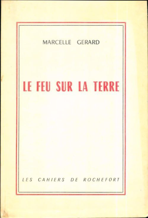 Le feu sur la terre - Marcelle Gérard - Livre