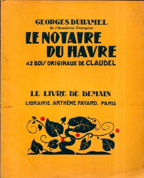 Le notaire du Havre - Georges Duhamel - Livre