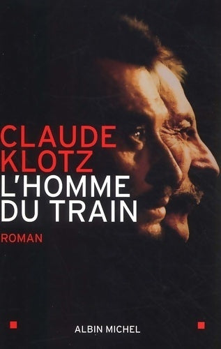 L'homme du train - Claude Klotz - Livre