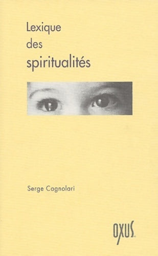Lexique des spiritualités - Serge Cagnolari - Livre
