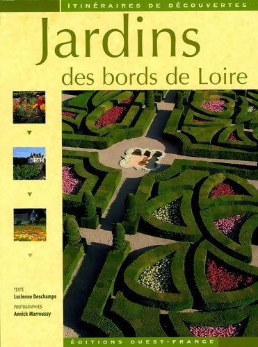 Jardins des bords de Loire - Lucienne Deschamps - Livre