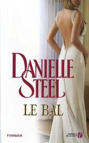 Le Bal - Danielle Steel - Livre