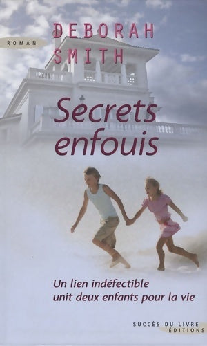 Secrets enfouis - Deborah Smith - Livre