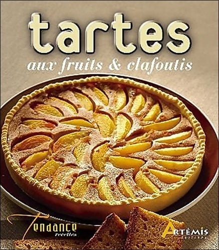 Tartes aux fruits et clafoutis - Luc Verney-carron - Livre