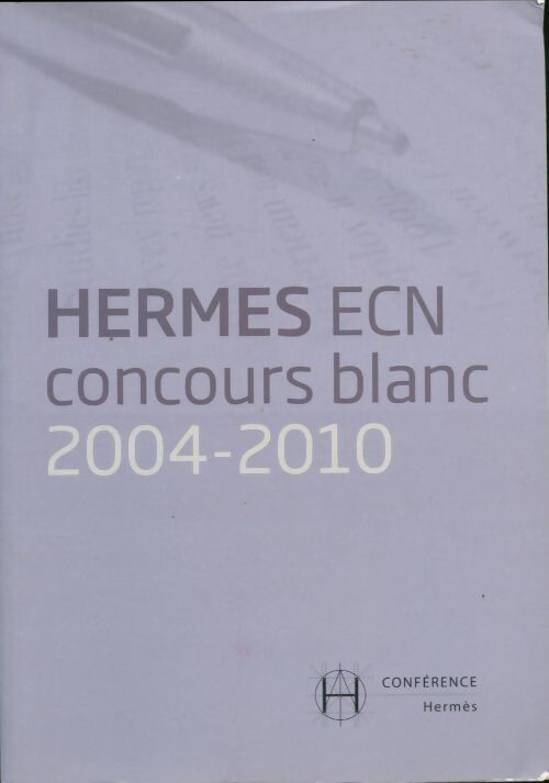 Hermes ECN concours blanc 2004-2010 - Collectif - Livre