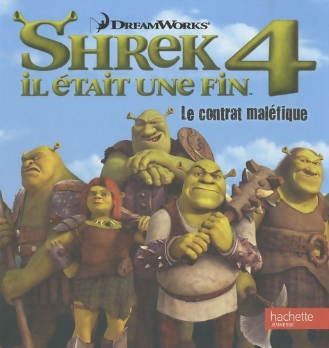 Shrek 4 : Il était une fois, le contrat maléfique - Collectif - Livre