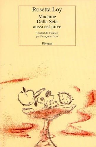 Madame Della Seta aussi est juive - Rosetta Loy - Livre