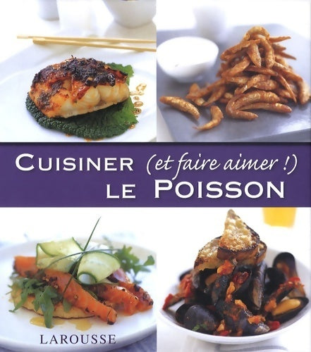 Cuisiner (et faire aimer!) le poisson - Aldo Zilli - Livre