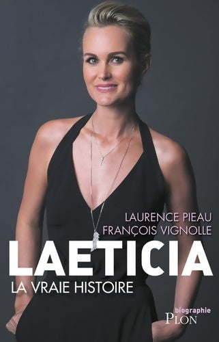 Laetitia la vraie histoire - Laurence Pieau - Livre