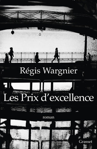 Les prix d'excellence  - Régis Wargnier - Livre