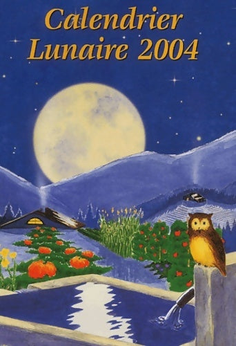 Calendrier lunaire 2004 - Collectif - Livre
