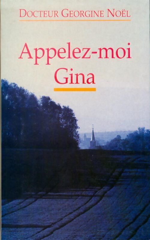 Appelez-moi Gina - Georgine Noël - Livre