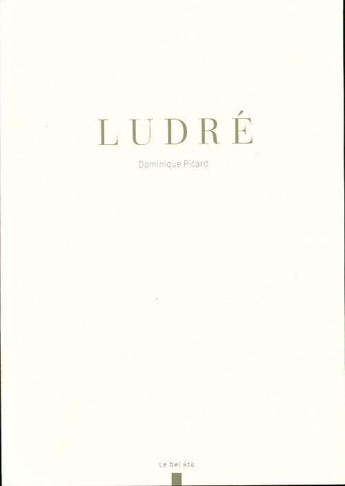 Ludré - Dominique Picard - Livre