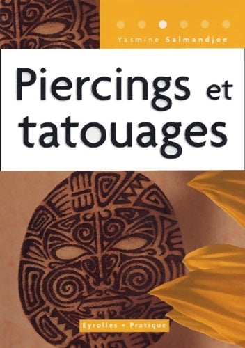 Piercings et tatouages - Yasmina Salmandjee - Livre
