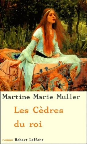 Les cèdres du roi - Martine Marie Muller - Livre