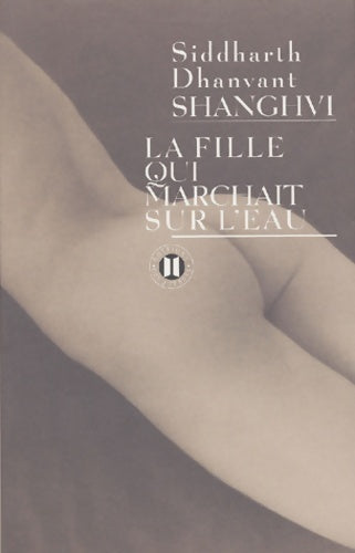 La fille qui marchait sur l'eau - Siddarth Dhanvant Shanghvi - Livre