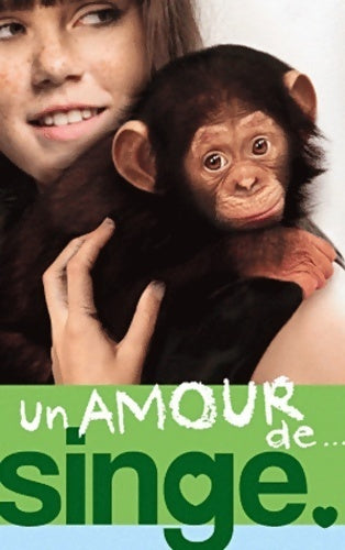 Un amour de... Tome II : Un amour de singe - Lucy Courtenay - Livre