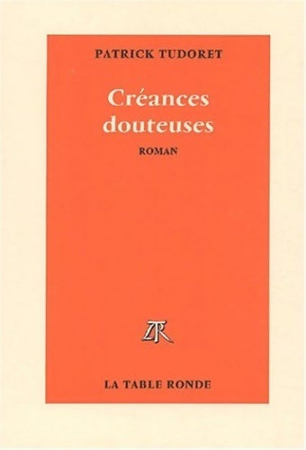 Créances douteuses - Patrick Tudoret - Livre