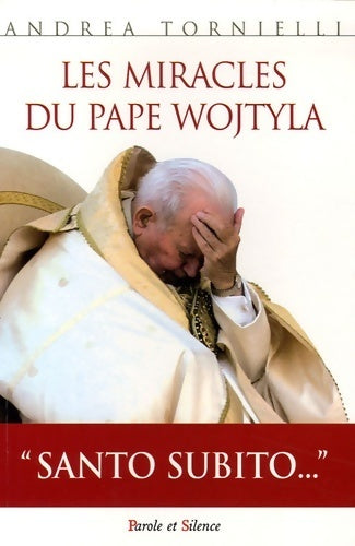 Les miracles du pape Wojtyla - Andrea Tornielli - Livre