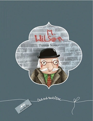 M. Wilson - Thomas Scotto - Livre