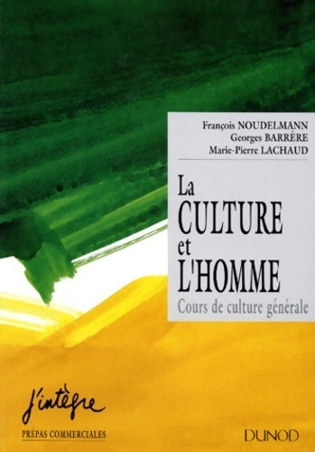 La culture et l'homme. Cours de culture générale - François Noudelmann - Livre